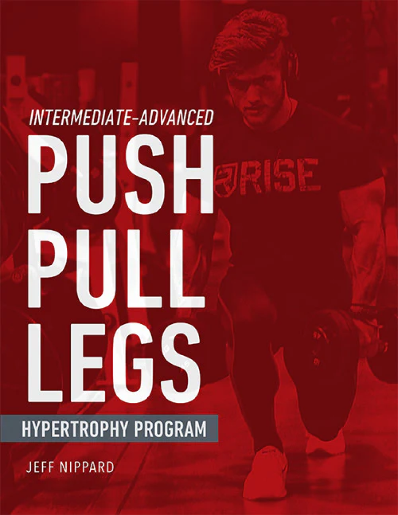Intermediate-Advanced Push/Pull/Legs Hypertrophy Program | Jeff Nippard Fitness
